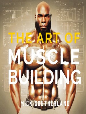 cover image of The Art of Muscle Building